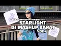 DJ STARLIGHT X DJ MASHUP BARAT VOL.7 FULL SONG TIKTOK TERBARU 2025 YANG KALIAN CARI