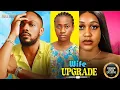 Download Lagu WIFE UPGRADE (CHINENYE NNEBE UCHE MONTANA DANIEL ETIM) - Nigerian Movies 2025 latest full movies