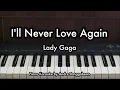 Download Lagu I'll Never Love Again - Lady Gaga | Piano Karaoke by Andre Panggabean