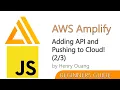 AWS Amplify for Javascript - Adding API and Pushing to Cloud