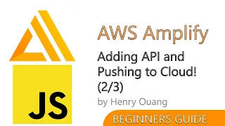 AWS Amplify for Javascript - Adding API and Pushing to Cloud