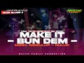 Download Lagu DJ MAKE IT BUNDEM AMUNISI CEK SOUND ‼️ STYLE MIDEL NROTOK” BASS NDREDET” TERBARU | MULUD FAMILY