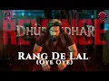 Rang De Lal (Oye Oye) – Remake | Dhurandhar The Revenge | Ranveer Singh | Mr.MuzikVala