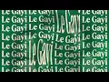 Le Gayi (Remix) | Kahani, La Costa & Roll
