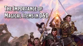 The Importance of Magical Items in D D