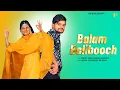 Download Lagu Balam Bolibooch (Official Video) Komal Chaudhary | NK Noori | Gulshan Music | New Haryanvi Song 2025