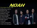 Download Lagu NOAH full album 2023 ~ Kumpulan lagu Noah paling hits \u0026 terpopuler 2023