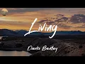 Dierks Bentley - Living (Lyric Video)