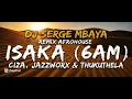 Ciza Feat. Dj Serge MBAYA - ISAKA [ REMIX ] AFROHOUSE 