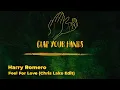Harry Romero - Feel For Love (Chris Lake Edit)