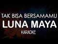 Download Lagu Luna Maya - Tak Bisa Bersamamu (KARAOKE) by Midimidi