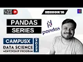Session 16 - Pandas Series Data Science Mentorship Program DSMP 2022-23 Free Session