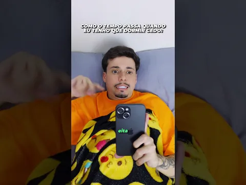 COMO O TEMPO PASSA QUANDO EU TENHO QUE DORMIR CEDO #Shorts
