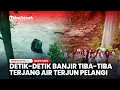 Lagu MENCEKAM! DETIK-DETIK Banjir Bandang Tiba-Tiba Terjang Air Terjun Pelangi