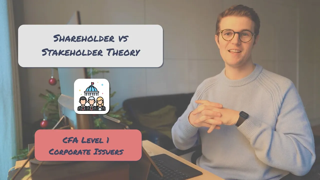 Shareholder vs Stakeholder Theory of Corporate Governance Explained | CFA Level 1 Corporate Issuers