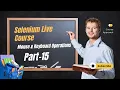 Selenium Course For Beginners Mouse and Keyboard operations Selenium Tutorial Free Part 15