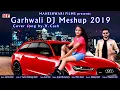 Garhwali DJ Mashup 2019 || Cover song by V Cash