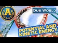 Our World Potential and Kinetic Energy by Adventure Academy