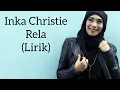 Rela - Inka Christie (Lirik)