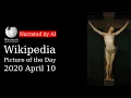 Wikipedia Picture of the Day 2020-04-10 - Christ Crucified Narrated by Brian