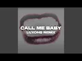 Download Lagu Call Me Baby (Luxons Remix)