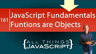JavaScript Fundamentals Functions are Objects
