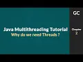 Java Multithreading Tutorial for Beginners Why do we need multiple threads