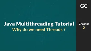 Java Multithreading Tutorial for Beginners Why do we need multiple threads