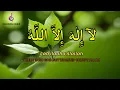 Download Lagu Dhikir LAILAHAILLALLAH reduce Stress LAILAHAILLALLAH I Dhikr for Easily Sleep #221