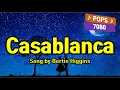 Casabanca(카사블랑카) -  Bertie Higgins(버티 히긴스) 가사해석 한글번역 추억의 7080 팝송명곡