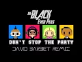 Lagu The Black Eyed Peas - Don't Stop The Party (David Barbiet Remix)