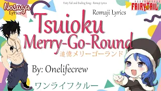 Download Tsuioku Merry Go Round - Onelifecrew (ワンライフクルー) - Fairy Tail 2nd Ending Song (Romaji Lyrics) MP3