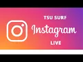 Tsu surf on Instagram live with his daughter