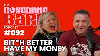 Bish Better Have My Money W Michael Malice The Roseanne Barr Podcast