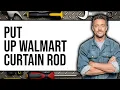 How to Put Up Walmart Curtain Rod NEW 2025