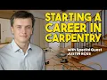 How to Start a Career as a Finish Carpenter with Justin Ross