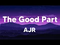 Lagu The Good Part - AJR (Lyrics)