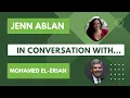 Pensions Investments EIC Jennifer Ablan in conversation with Mohamed El-Erian