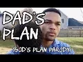Dad's Plan (God's Plan Parody) #PREEXUMSEASON