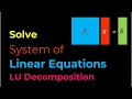 Numerical Methods Solving System of Linear Equations LU Decomposition