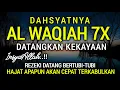Download Lagu SURAT AL-WAQIAH 7x,Surah Pembuka Pintu Rezeki,Dengarkan Hutang Lunas Rezeki Datang Dari Segala Arah