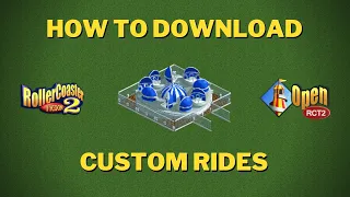 How To Get CUSTOM Rides In RollerCoaster Tycoon 2