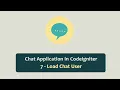 Chat Application in Codeigniter - Load Chat User