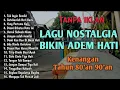 Download Lagu TANPA IKLAN || LAGU NOSTALGIA INDONESIA TAHUN 80an 90an