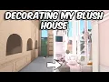 DECORATING MY BLUSH HOUSE IN BLOXBURG
