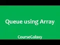 Queue using Array