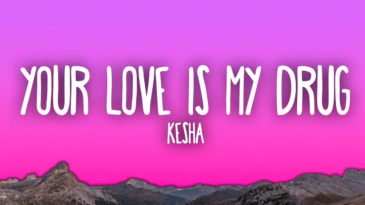 Kesha - Your Love Is My Drug Kesha - Your Love Is My Drug