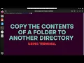 Copy Folder Contents From A Folder to Another Folder via Terminal in Linux - Easy Guide