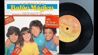 A Turma do Balão Mágico - (Compacto Completo - 1984) - Baú Musical