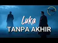 Download Lagu Luka Tanpa Akhir | Lagu Sedih yang Menghancurkan Hati | Kisah Cinta yang Tak Terlupa MP3